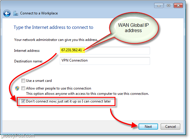 sisestage oma WAN-i või globaalne IP-aadress ja siis ärge kohe looge ühendust, seadke see lihtsalt üles, et saaksin Windows 7-ga hiljem ühendust luua