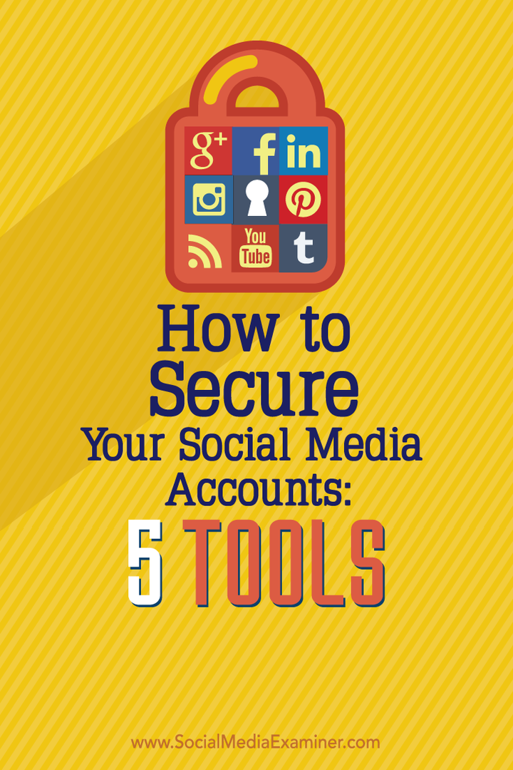 Kuidas oma sotsiaalse meedia kontosid kaitsta: 5 tööriista: sotsiaalse meedia kontrollija