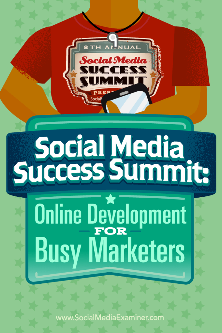 Sotsiaalmeedia edukuse tippkohtumine: veebiarendus hõivatud turundajatele: sotsiaalmeedia eksamineerija