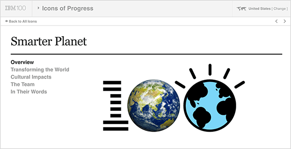See pilt on ekraanipilt ettevõttelt IBM Smarter Planet. Ülaosas on helehall riba. Sellel ribal vasakult paremale kuvatakse järgmine: IBM 100 logo, rippmenüü Progressi ikoonid, Ameerika Ühendriigid (mis tähistab kasutaja riiki). Halli riba all on valge leht, kus on üksikasjad algatuse kohta. Pealkirja “Nutikam planeet” all on järgmised võimalused: ülevaade, maailma muutmine, kultuurimõjud, meeskond ja nende sõnad. Nendest valikutest paremal on suur 100 logo. 1 on triibuline nagu IBM logo, esimene null on foto maast ja teine ​​null on maa illustratsioon. Kathy Klotz-Guest ütleb, et IBM Smarter Planet on hea näide koostööjutustuse kasutamisest oma ettevõtte jaoks uute ideede väljatöötamiseks, tehes koostööd oma partnerite või klientidega.