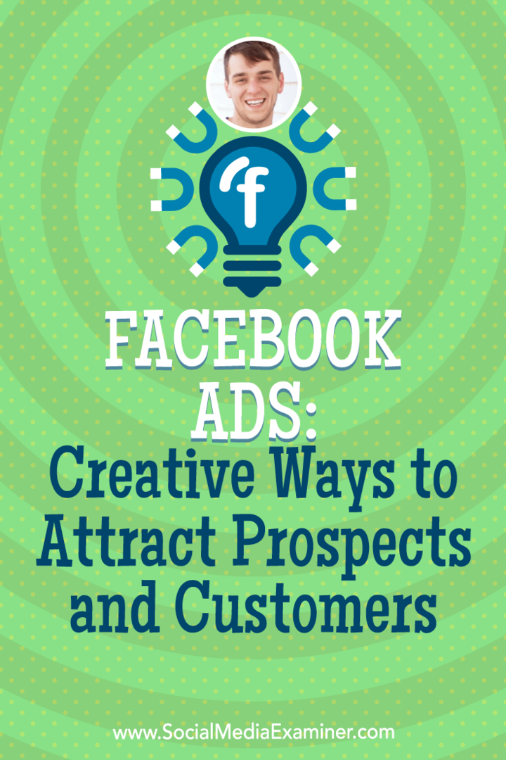 Facebooki reklaamid: loovad viisid väljavaadete ja klientide ligimeelitamiseks: sotsiaalmeedia eksamineerija