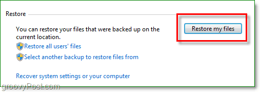 Windows 7 varundus - klõpsake käsul Taasta minu failid varundusutiliidis