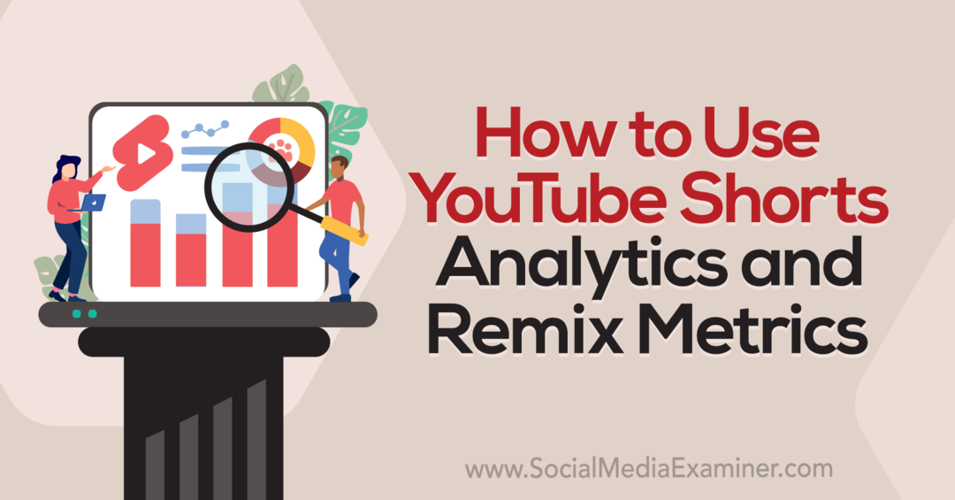 YouTube'i lühifilmide analüüsi ja remiksimõõdikute kasutamine: sotsiaalmeedia uurija