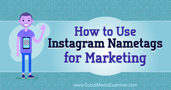 Kuidas kasutada Instagrami nimesilti turunduseks Jenn Herman sotsiaalmeedia eksamineerijast.