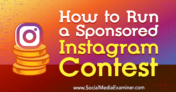 Kuidas korraldada Ana Gotteri sponsoreeritud Instagrami võistlust sotsiaalmeedia eksamineerijal.