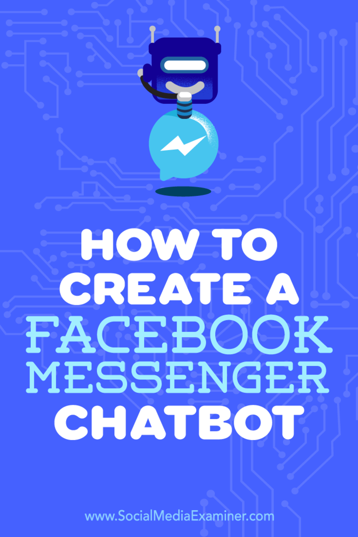 Kuidas luua Facebook Messengeri vestlusroboti: sotsiaalmeedia eksamineerija