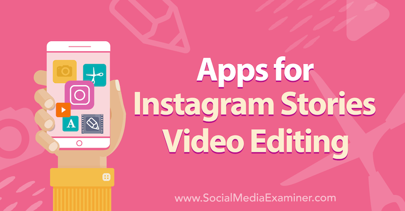 Rakendused Instagrami lugude videotöötluseks: sotsiaalmeedia eksamineerija