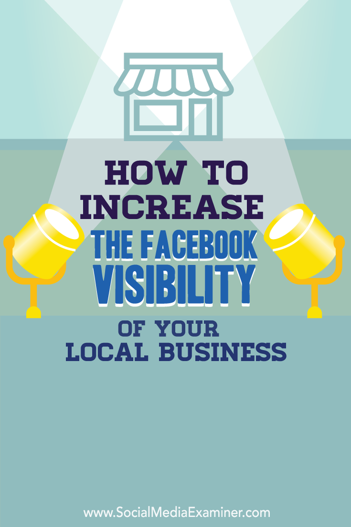 Kuidas suurendada oma kohaliku ettevõtte Facebooki nähtavust: sotsiaalmeedia eksamineerija