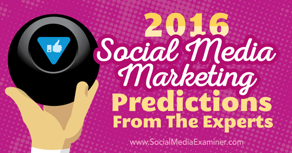 2016. aasta sotsiaalmeedia turunduse ennustused