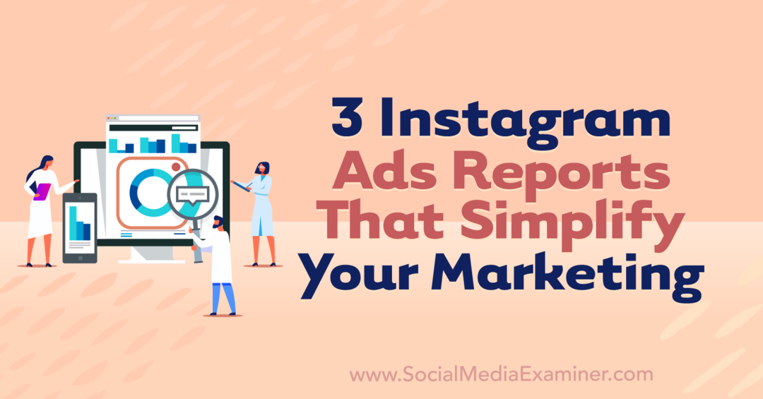 3 Instagrami reklaamiaruannet, mis lihtsustavad teie turundust, koostas Anna Sonnenberg sotsiaalmeedia uurijast.