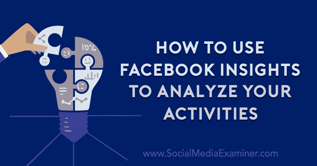 Kuidas kasutada Facebooki ülevaadet oma tegevuste analüüsimiseks: sotsiaalmeedia uurija