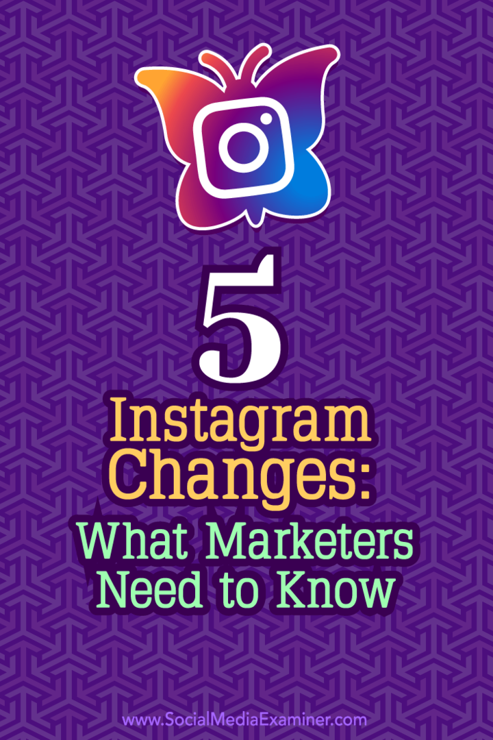 5 Instagrami muudatust: mida turundajad peavad teadma: sotsiaalmeedia eksamineerija