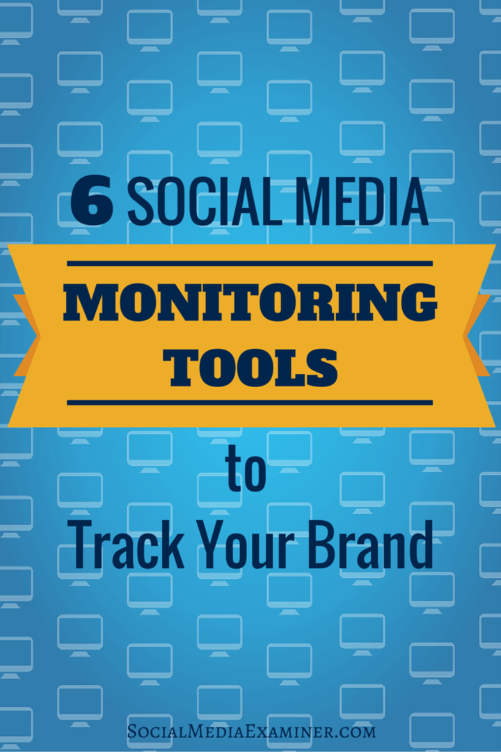 6 sotsiaalmeedia jälgimise tööriista