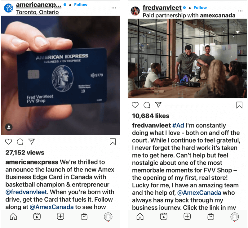 näide brändimõjutaja partnerlusest @amexcanada ja @fredvanvleet vahel nii instagrami postitustega, muu, märkides äritegevuse loomise püüdlust ja abi, mida American Express Canada andis selle rahastamiseks äri