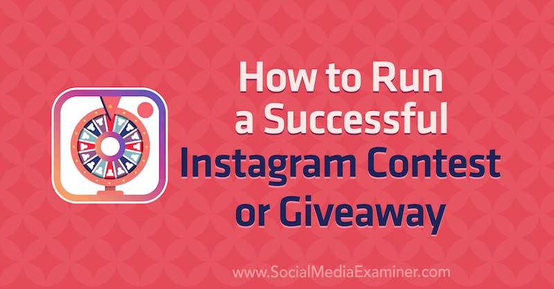 Kuidas korraldada edukat Instagrami võistlust või kingitust, autor Jenn Herman sotsiaalmeedia eksamineerijal.