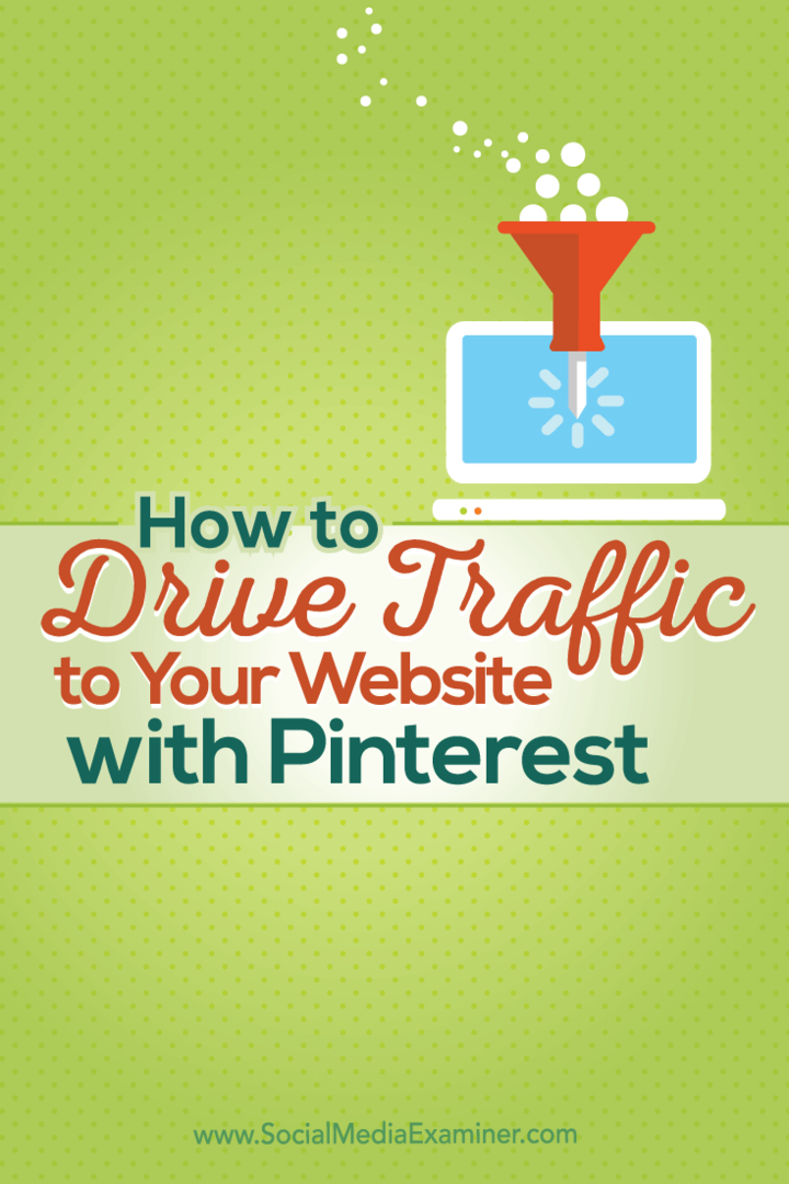 Kuidas juhtida liiklust oma veebisaidile Pinteresti abil: sotsiaalmeedia eksamineerija