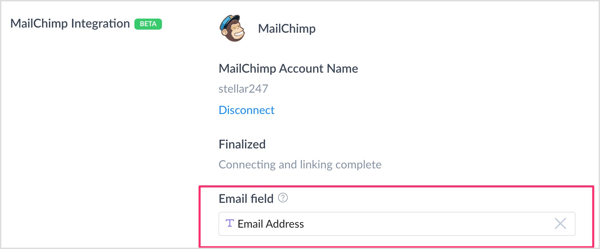 Klõpsake jaotises Mailchimp Integration väljal E-posti väli ja valige e-posti aadresside hõivamiseks loodud kohandatud väli. 