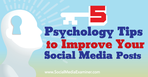 psühholoogia näpunäited sotsiaalmeedia postituste parandamiseks