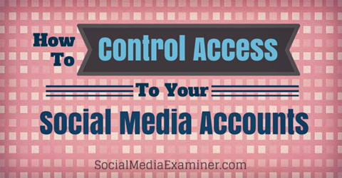kontrollida juurdepääsu sotsiaalmeedia kontodele