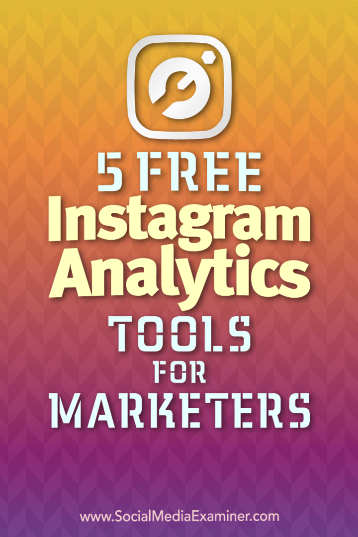 5 tasuta Instagram Analyticsi tööriista turundajatele: sotsiaalmeedia eksamineerija