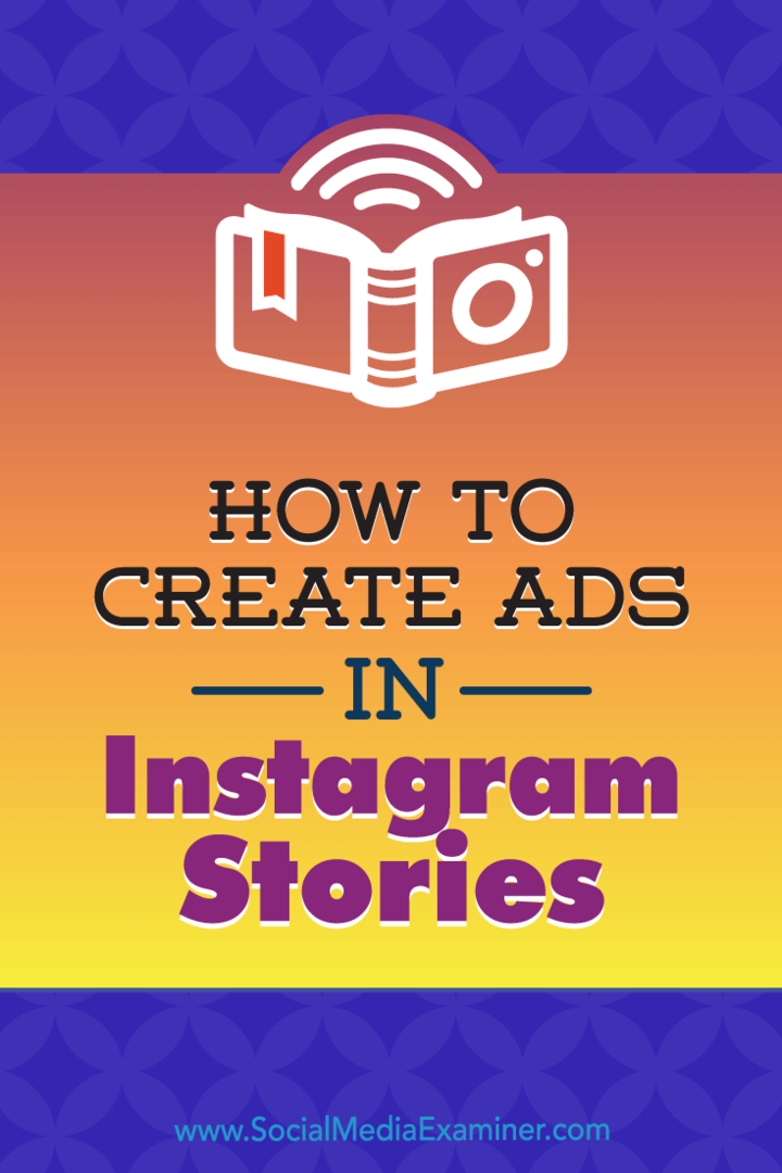 Kuidas luua reklaame Instagrami lugudes: Instagrami lugude reklaamide juhend: sotsiaalmeedia eksamineerija