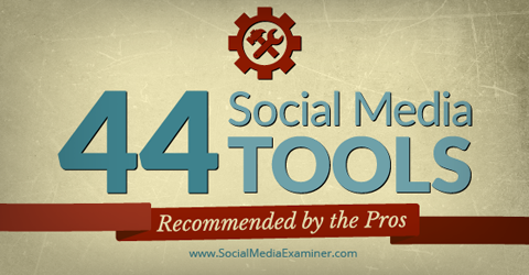 44 sotsiaalmeedia tööriista proffidelt