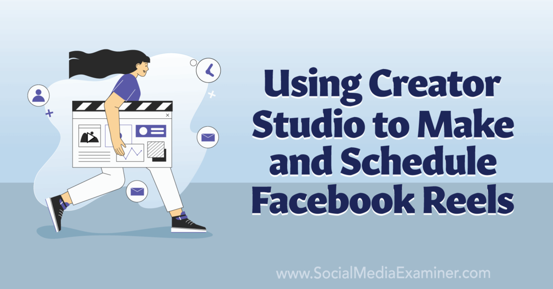 Creator Studio kasutamine Facebooki rullide loomiseks ja ajastamiseks – sotsiaalmeedia uurija