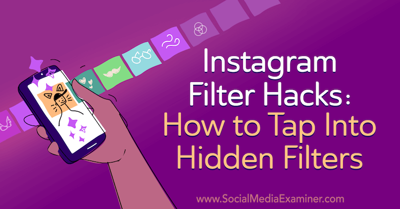 Instagrami filterhäkid: kuidas Jenn Hermani peita varjatud filtritesse sotsiaalmeedia eksamineerijal.