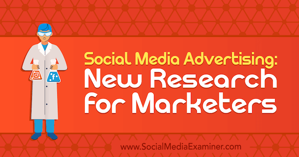 Sotsiaalmeedia reklaam: turundajate uus uurimus, mille autor Lisa Clark sotsiaalmeedia eksamineerija kohta.