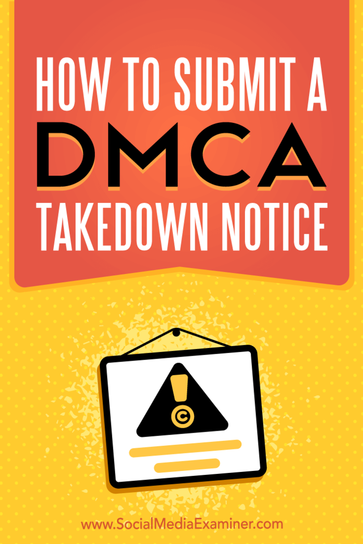 Kuidas esitada DMCA eemaldamise teade: sotsiaalmeedia eksamineerija