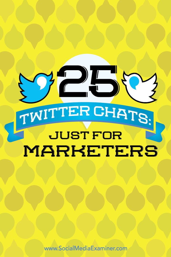 25 Twitteri vestlust: lihtsalt turundajatele: sotsiaalmeedia eksamineerija