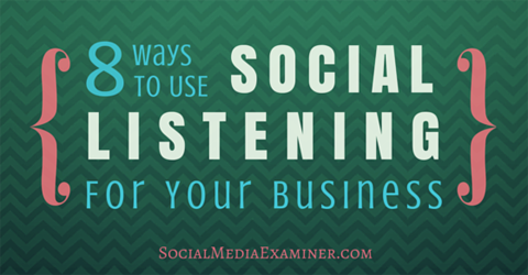 8 viisi sotsiaalse kuulamise kasutamiseks