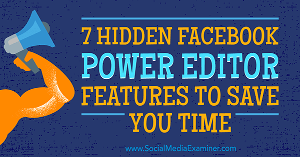 JD Prateri sotsiaalmeedia eksamineerijal on 7 varjatud Facebooki redaktori funktsiooni, mis säästavad teie aega.
