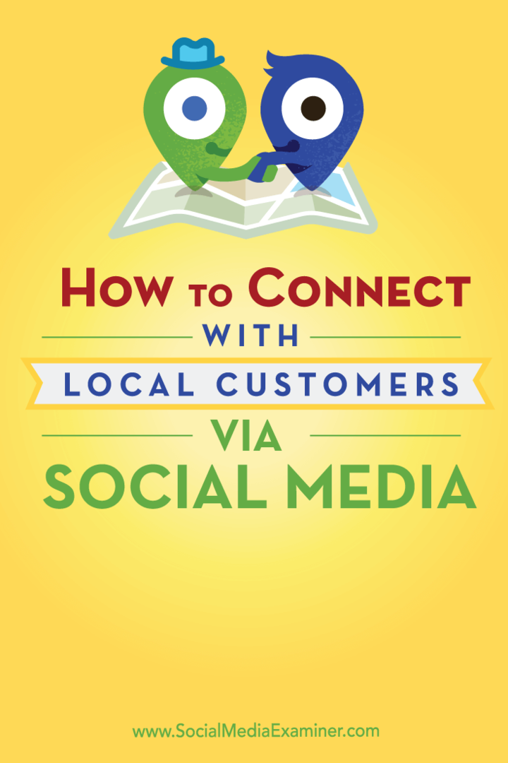Kuidas suhelda kohalike klientidega sotsiaalmeedia kaudu: sotsiaalmeedia eksamineerija