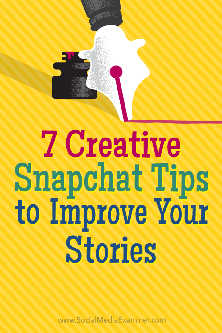 Näpunäiteid seitsme loomingulise viisi kohta, kuidas vaatajaid teie Snapchati lugudega sidet hoida.