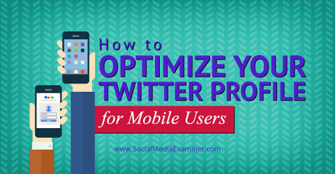 optimeerige oma twitteri profiil mobiilseadmete jaoks