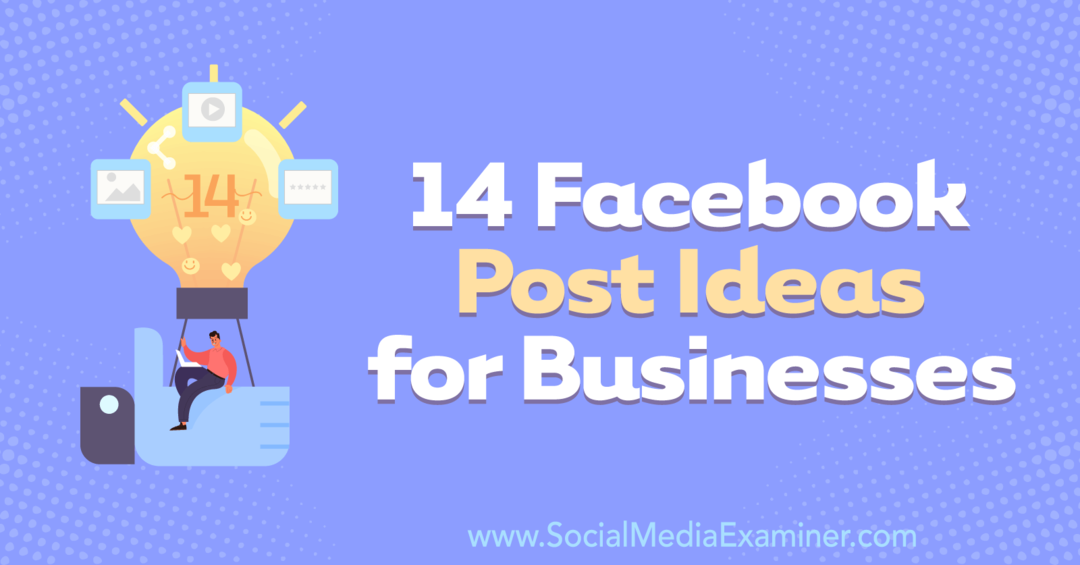 14 Facebooki postituse ideed ettevõtetele: sotsiaalmeedia uurija
