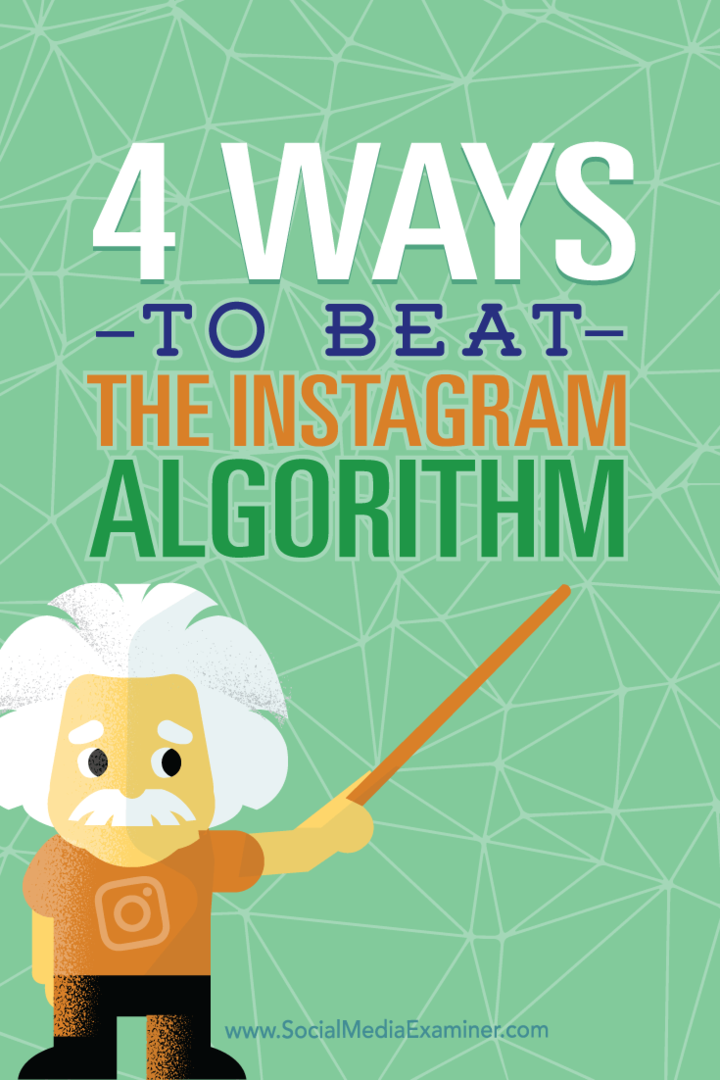 4 viisi Instagrami algoritmi võitmiseks: sotsiaalmeedia eksamineerija