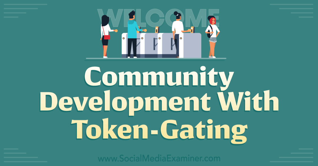Kogukonna arendamine Token-Gating-sotsiaalmeedia uurijaga