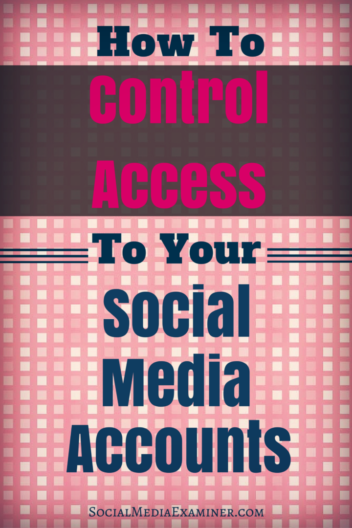 kuidas kontrollida juurdepääsu oma sotsiaalmeedia kontodele