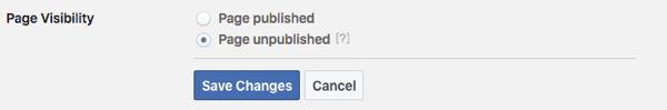 Tühistage oma Facebooki lehe avaldamine, kui töötate selle käivitamiseks valmis.