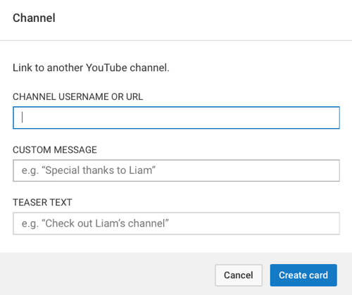 Erinevat tüüpi YouTube'i kaardid küsivad erinevat teavet, kuid kõik nad küsivad lühikest teavitusteksti.