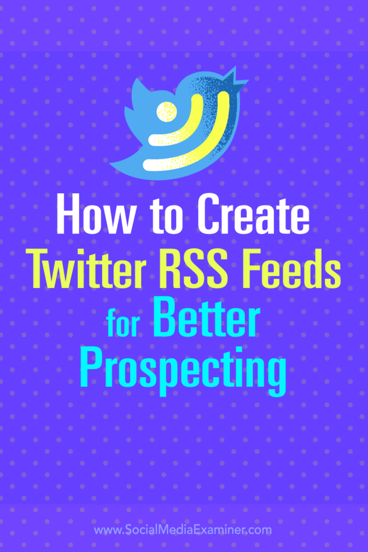 Näpunäiteid Twitteri RSS-kanalite loomiseks juhtpositsiooni paremaks otsimiseks.