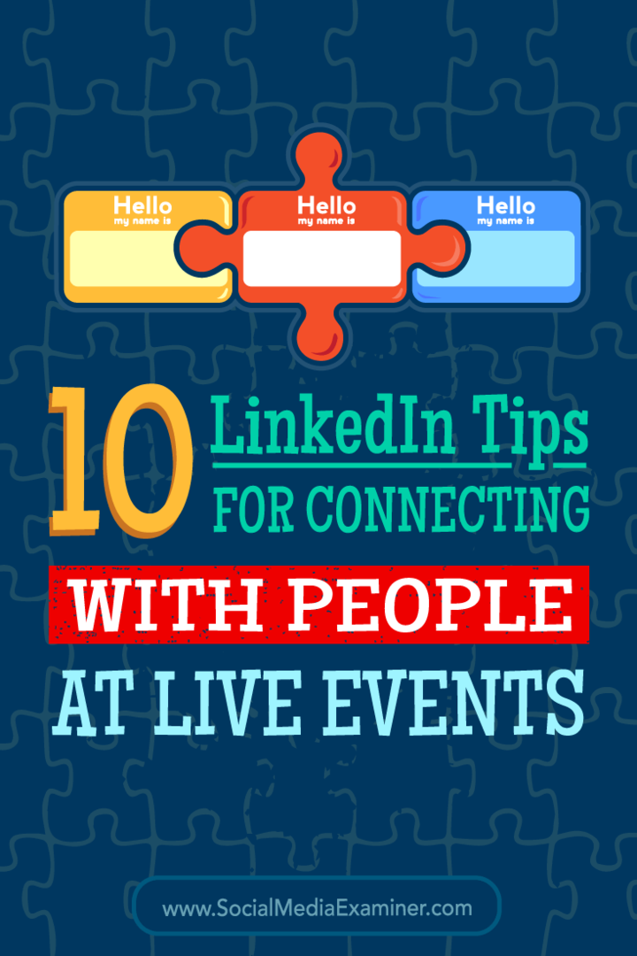 Nõuanded LinkedIni kümne kasutamise kohta konverentsidel ja üritustel inimestega suhtlemiseks.
