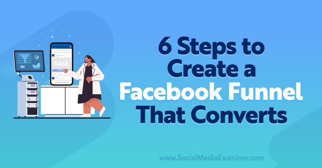 6 sammu, et luua Facebooki lehter, mis muudab sotsiaalmeedia uurija