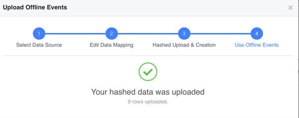 Kui teie räsitud andmed on edukalt üles laaditud, klõpsake nuppu Valmis, et vaadata oma võrguühenduseta konversiooniandmeid Facebookis.