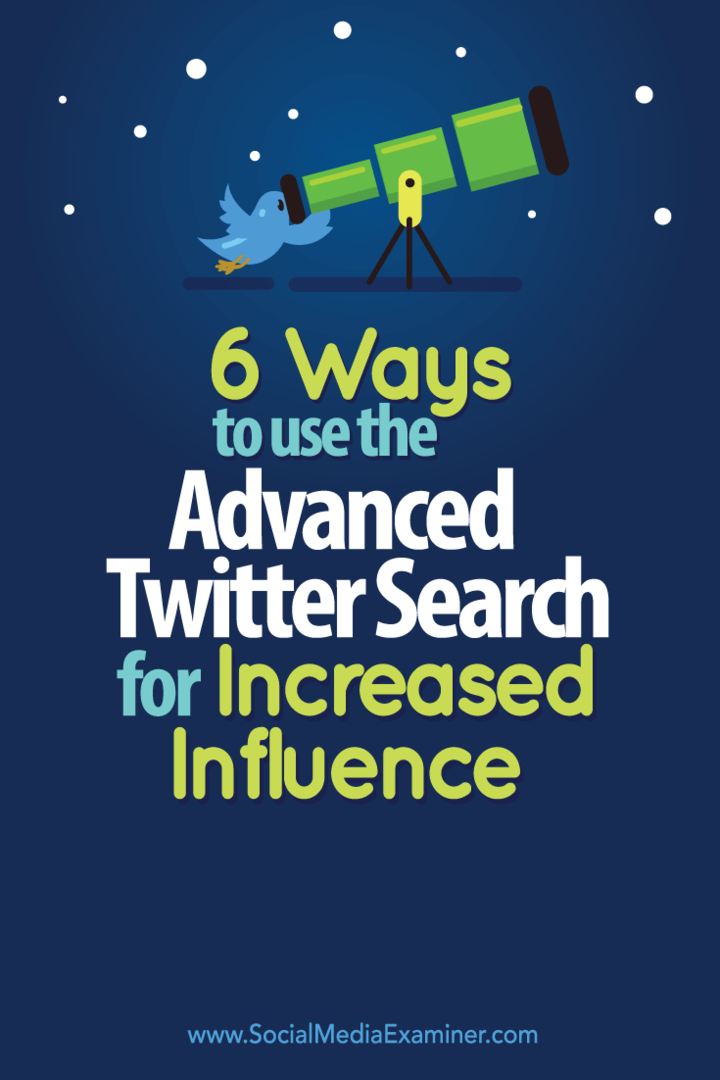 6 viisi Twitteri täpsema otsingu kasutamiseks suurema mõju saamiseks: sotsiaalmeedia eksamineerija