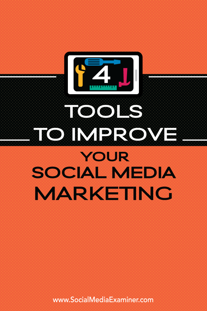 4 tööriista oma sotsiaalse meedia turunduse parandamiseks: sotsiaalmeedia eksamineerija